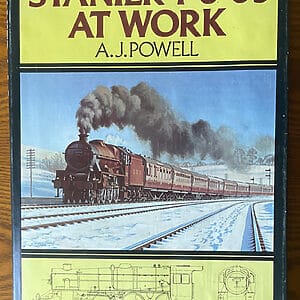 Stanier 4-6-0s at Work - A. J. Powell - Pre-Owned Hardback Book 1st Edition 1983