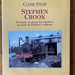 Classic Steam - Stephen Crook - Pre-Owned Hardback Book 1993 Reprint