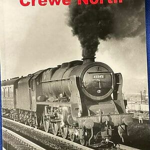 British Railway Pictorial - Crewe North - Alan Wilkinson- Pre-Owned Paperback Book 1st Ed. 2007