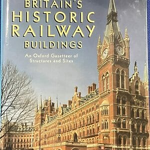 Britain’s Historic Railway Buildings - Gordon Biddle - Pre-Owned Hardback Book 1st Edition 2003
