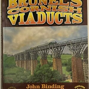 Brunel’s Cornish Viaducts - John Binding - Pre-Owned Hardback Book 1st Edition 1993