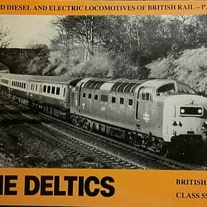 Named Diesel and Electric Locomotives of British Rail - Part 1 The Deltics - Pre-Owned Paperback Book 1980