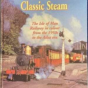 Isle of Man Classic Steam - Robert Robotham - Pre-Owned Hardback Book 1998