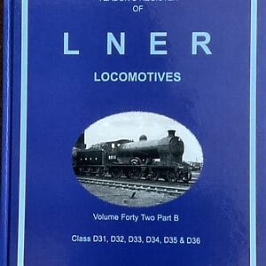 Yeadon’s Register of LNER Locomotives Vol. 42 Part B Classes D32-D36 - Pre-Owned  Hardback Book 1st Edition 2007
