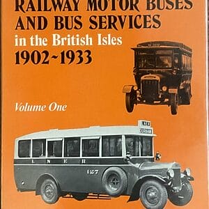 Railway Motor Buses and Bus Services in the British Isles 1902-1933 Volume One  - John Cummings - Pre-Owned Hardback Book 1978