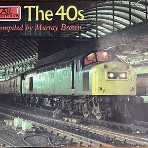 Rail Portfolios 1: The 40s - Compiled by Murray Brown - Pre-Owned Hardback Book 1st Edition 1984