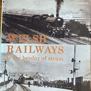 Welsh Railways in the Heyday of Steam - H. C. Casserley - Pre-Owned Hardback  Book 1979