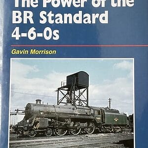 The Power of the BR Standard 4-6-0s - Gavin Morrison - Pre-Owned Hardback Book 1st Edition 2003