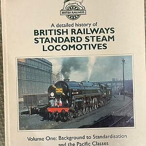 A Detailed History of British Railways Standard Steam Locomotives Vol. 1: Background to Standardisation and the Pacific Classes - Pre-owned Hardback Book 1994
