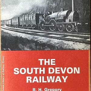 The South Devon Railway - Roy H. Gregory - Pre-Owned Paperback Book 1982