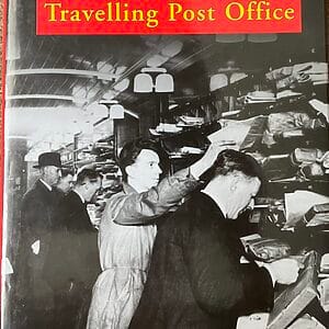 An Illustrated History of the Travelling Post Office - Peter Johnson - Pre-Owned Hardback Book 1st Edition 2009