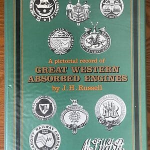 A Pictorial Record of Great Western Absorbed Engines - J. H. Russell - Pre-Owned Hardback Book 1st Edition 1978