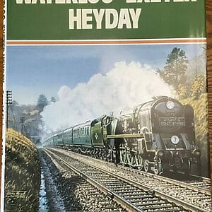 Waterloo-Exeter Heyday - Gerald Siviour & Mike Esau - Pre-Owned Hardback Book 1st Edition 1990