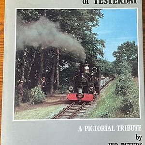 The Narrow Gauge Charm of Yesterday- A Pictorial Tribute - Ivo Peters - Pre-Owned Hardback Book 1976