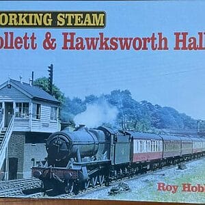Working Steam - Collett & Hawksworth Halls - Roy Hobbs - Pre-Owned Hardback Book 1st Edition 2002