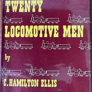 Twenty Locomotive Men - C. Hamilton Ellis - Pre-Owned Hardback Book 1st Edition 1958