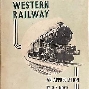 The Great Western Railway - An Appreciation- O. S. Nock - Pre-Owned Hardback Book 1st Edition 1951