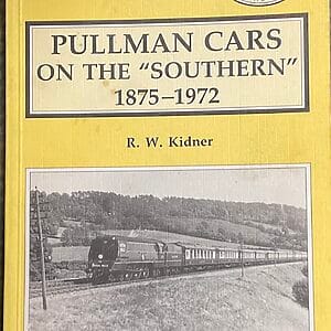 Pullman Cars on the ‘Southern’ 1875-1972 - R. W. Kidner - Pre-Owned Paperback Book 1st Edition 1987