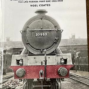 LMS Central Division Miscellany - A Portrait of the L&Y’s Lines and Property in the LMS Period: Part One 1921-1930 - Noel Coates - Pre-Owned Hardback Book 2019