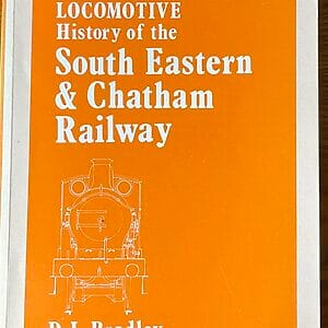 The Locomotive History of the South Eastern & Chatham Railway - D. L. Bradley - Pre-Owned Paperback Book Revised Edition 1980
