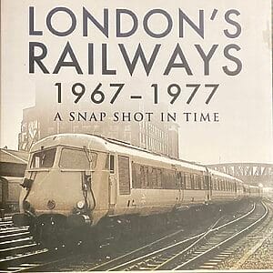 London’s Railways 1967-1977 A Snap Shot in Time - Jim Blake - Pre-Owned Hardback Book 1st Edition 2015