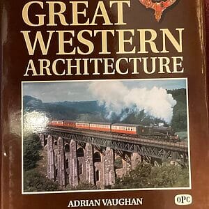 A Pictorial Record of Great Western Architecture- Adrian Vaughan - Pre-Owned Hardback Book 1991 Reprint