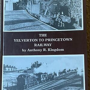 The Yelverton to Princetown Railway -  Anthony R. Kingdom - Pre-Owned Paperback Book 1st Edition 1991