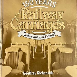 Railway History in Pictures: 150 Years of Railway Carriages - Geoffrey Kichenside - Pre-Owned Hardback Book 1st Edition 1981