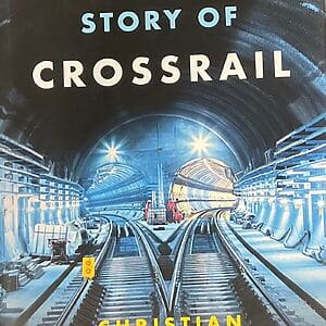 The Story of Crossrail - Christian Walmar- Pre-Owned Hardback Book 2018