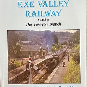 The Exe Valley Railway Including the Tiverton Branch - John Owen - Pre-Owned Hardback Book 1999 Reprint