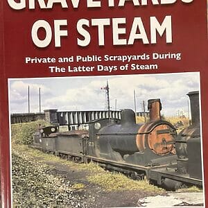 Graveyards of Steam - Private & Public Scrapyards During the Latter Days of Steam - David Dunn - Pre-Owned Paperback Book 1st Edition 2020