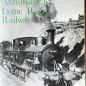 The Axminster to Lyme Regis Railway - E. J. Rose - Pre-Owned Paperback Book 1982 Signed by Author