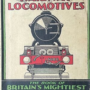 The ‘King’ of Railway Locomotives - The Book of Britain’s Mightiest Passenger Locomotive For Boys of all Ages - Pre-Owned Paperback Book 1st Edition 1928