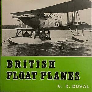 British Float Planes - A Pictorial Survey - G. R. Duval - Pre-Owned Hardback Book 1st Edition 1976