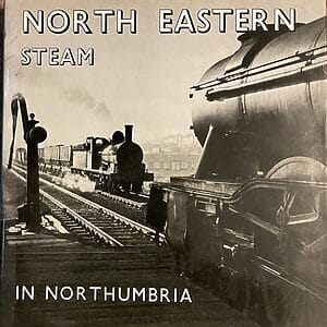 North Eastern Steam in Northumbria - Malcolm Dunnett - Pre-Owned Hardback Book 1973