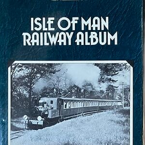 British Light Railway Albums - Isle of Man Railway Album - Dr R. Preston Hendry & R. Powell Hendry - Pre-Owned Hardback Book 1st Edition 1976