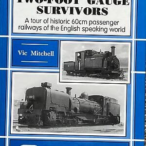 Narrow Gauge Branch Lines: Two-Foot Gauge Survivors - Vic Mitchell - Pre-Owned Hardback Book 1st Edition 1998