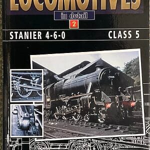 Locomotives in Detail 2 - Stanier 4-6-0 Class 5 - David Clarke & John Jennison - Pre-Owned Hardback Book 1st Edition 2004