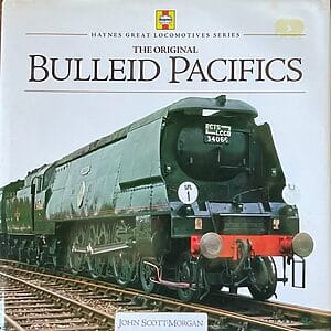 The Original Bulleid Pacifics - John Scott-Morgan - Pre-Owned Hardback Book 1st Edition 2012