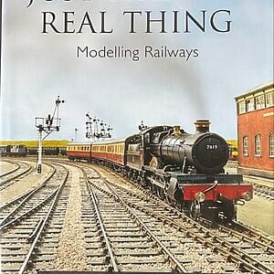 Just Like the Real Thing - Modelling Railways - Pete Waterman - Pre-Owned Hardback Book 1st Edition 2009
