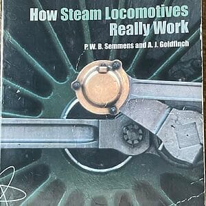How Steam Locomotives Really Work - P. W. B. Semmens  & A. J. Goldfinch - Pre-Owned Paperback Book 2003