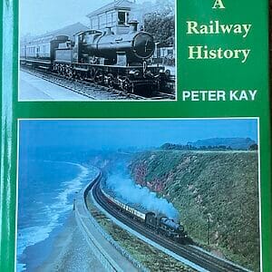 Exeter-Newton Abbot - A Railway History - Peter Kay - Pre-Owned Hardback Book 1st Edition 1993