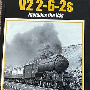 The Book of the V2 2-6-2s - Includes the V4s -  Peter J. Coster - Pre-Owned Hardback Book 1st Edition 2008