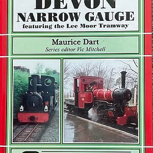 Devon Narrow Gauge Featuring the Lee Moor Tramway - Maurice Dart - Pre-Owned Hardback Book 1st Edition 2007