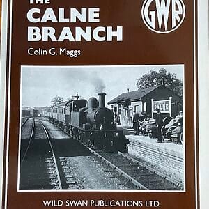 The Calne Branch - Colin Maggs - Pre-Owned Paperback Book 1990