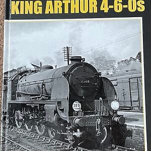 The Book of the King Arthur 4-6-0s - Richard Derry - Pre-Owned Hardback Book 1st Edition 2008