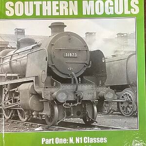 The Book of the Southern Moguls Part 1: N, N1 Classes - Ian Sixsmith -  Pre-Owned Hardback Book 1st Edition 2018