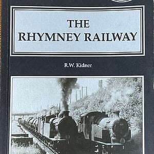 The Rhymney Railway - R. W. Kidner - Pre-Owned Paperback Book 1st Edition 1995