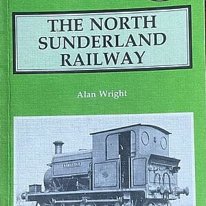 The North Sunderland Railway - Alan Wright - Pre-Owned Paperback Book 2nd Enlarged Edition 1988