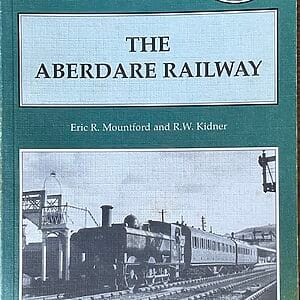 The Aberdare  Railway - Eric R. Mountford and R. W. Kidner - Pre-Owned Paperback Book 1995